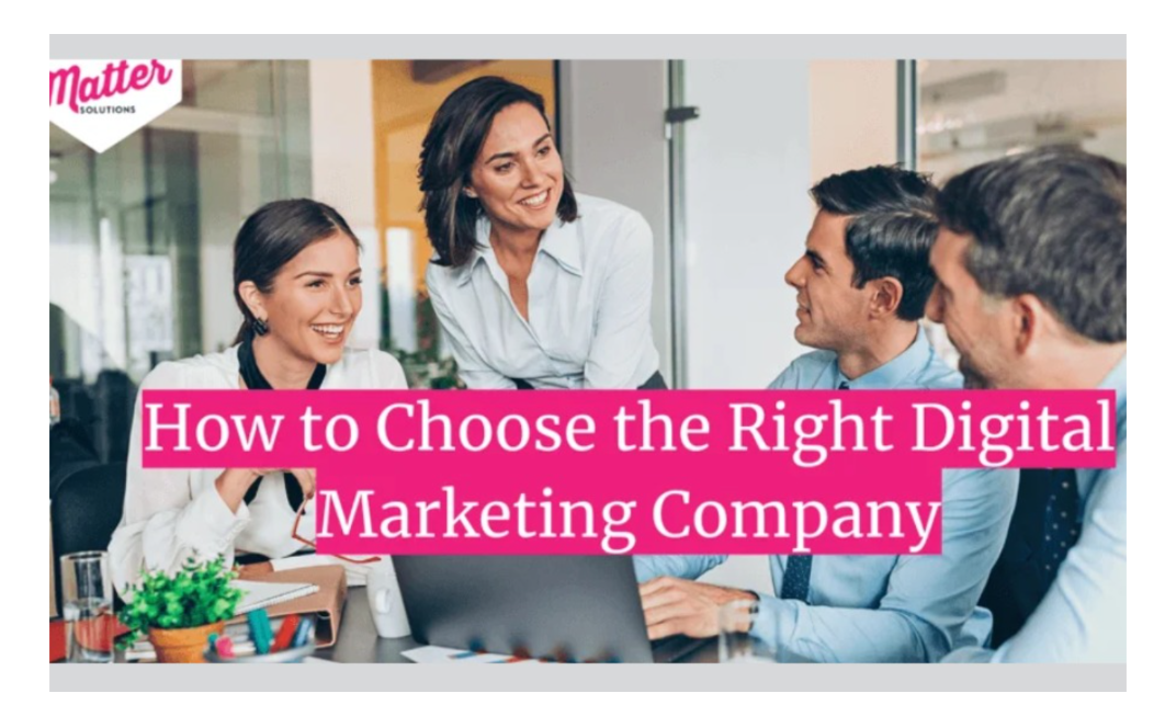 How to Choose the Right Digital Marketing Company